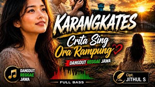 Download lagu KARANGKATES – Versi Sedih | Dangdut Reggae Jawa Paling Ngena mp3