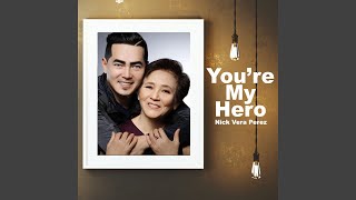 You&#39;re My Hero