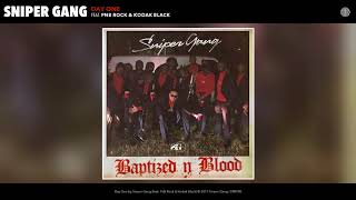 Sniper Gang - Day One (Audio) (feat. PnB Rock &amp; Kodak Black)