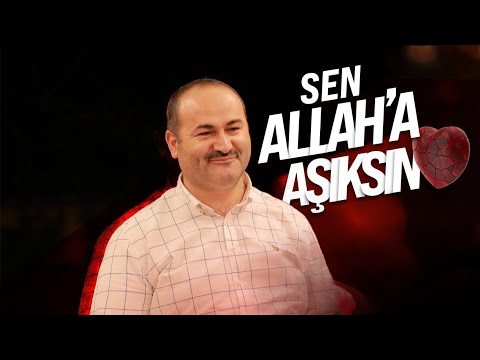 SEN ALLAH'A AŞIKSIN ( Huzur O'nda ) | Said Şaşmaz