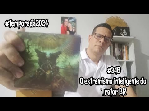 348) O extremismo inteligente do Trator BR