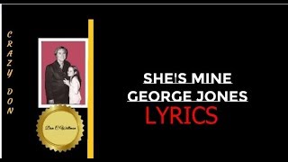 She&#39;s Mine ~ GEORGE JONES ~ LYRICS