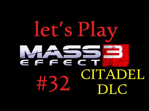 Mass Effect 3 | Let's Play | Engineer | Insanity | ALL DLC's | CITADEL DLC | #32