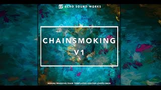 Chainsmoking for Serum & Massive (Echo Sound Works)