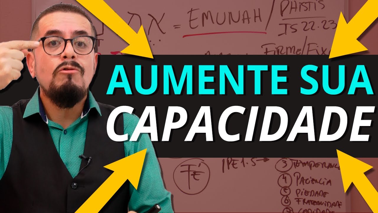Como Aumentar Sua Capacidade à Luz da Palavra - Estudo Bíblico - Palavra de Deus - Teologia