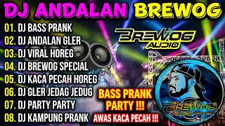 Download lagu DJ ANDALAN BREWOG BASS PRANK PARTY \ DJ CEK SOUND HOREG GLER FULL ALBUM 2026 mp3