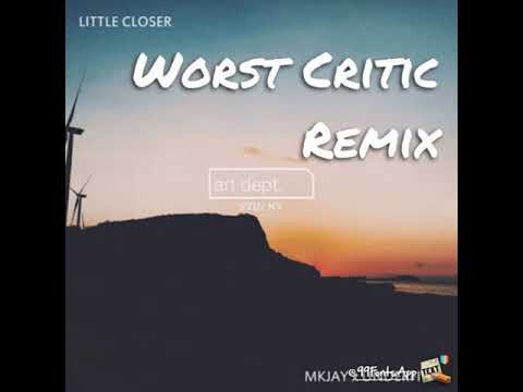 little closer, MKJAY & Underfilter (Worst Critic remix)