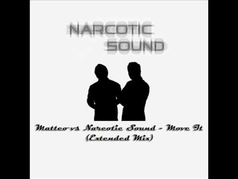 Matteo vs Narcotic Sound - Move It (Extended Mix)
