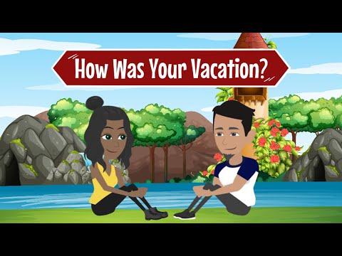How Was Your Vacation ?  | Easy English Conversations