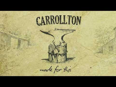 Carrollton - Made For This (Audio)