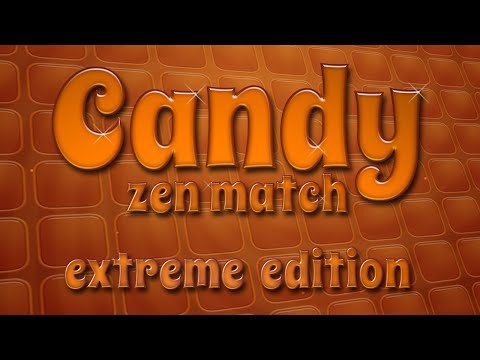Candy Zen Match Extreme