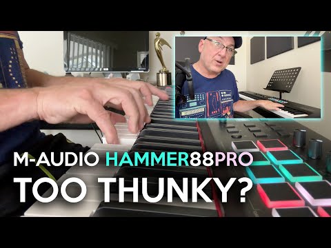 M-AUDIO HAMMER 88 PRO Keybed Thunk Report | Keybed Spongy and Thunky? Or Just Right?