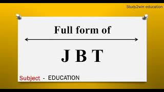 JBT ka full form  Full form of in English   Subjec