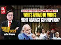 Poochta Hai Bharat With Arnab LIVE Why Fear Modi S Fight Against Corruption
