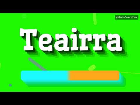 HOW PRONOUNCE TEAIRRA! (BEST QUALITY VOICES)