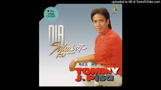 Download lagu TOMMY J PISA (Dia Sahabatku) Cipt. Asmin Cayder mp3 Download lagu TOMMY J PISA (Dia Sahabatku) Cipt. Asmin Cayder mp3
