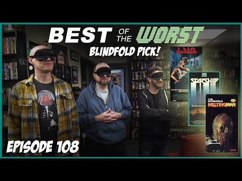 Best of the Worst: Blindfold Picks!