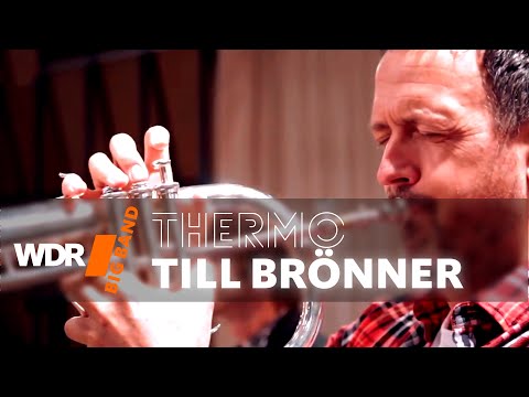 Till Brönner feat. by WDR BIG BAND - Thermo