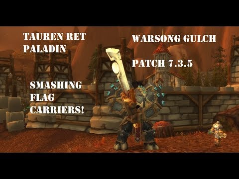 Tauren Ret Paladin PVP BG 7.3.5 - Smashing Flag Carriers