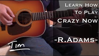 Ryan Adams Crazy Now Chords and Tutorial