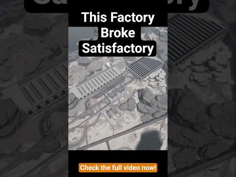 Building A Factory So Big It Broke The Game! #satisfactoryletsplay #satisfactory