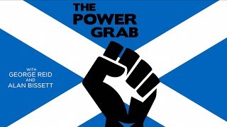 POWER GRAB - The Threat to Scottish Democracy....