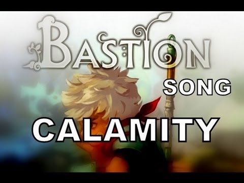 BASTION SONG - Calamity