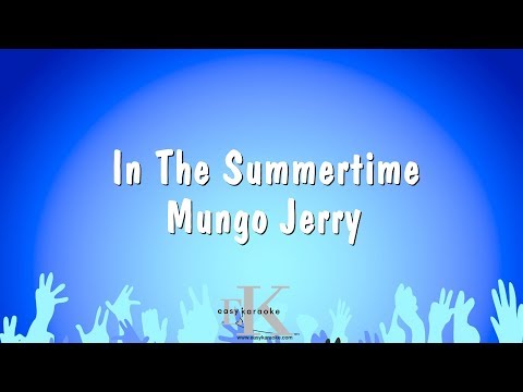 download lagu mp3 mp4 In The Summertime Mungo Jerry Karaoke, download lagu In The Summertime Mungo Jerry Karaoke gratis, unduh video klip In The Summertime Mungo Jerry Karaoke
