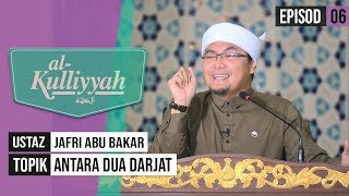 Al-Kuliyyah (2019) - Antara Dua Darjat | Episod 6