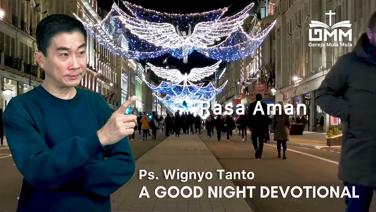 a Good Night Devotional | Rasa Aman | Ps. Wignyo Tanto