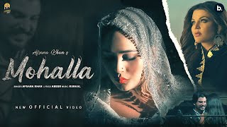 MOHALLA - Official Music Video  Afsana Khan  Rakhi