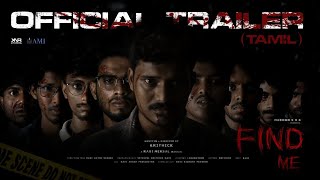 Find Me - Official Trailer (TAMIL) | Krithick | Ravi Mersal | Haroon S H B