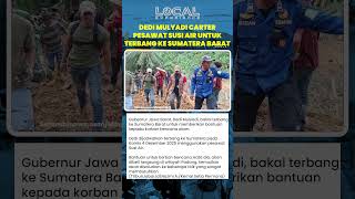 Dedi Mulyadi Carter Pesawat Susi Air untuk Menyalurkan Bantuan ke Korban Banjir di Sumatera Barat