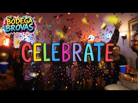 The Bodega Brovas "Celebrate" (Official Music Video)