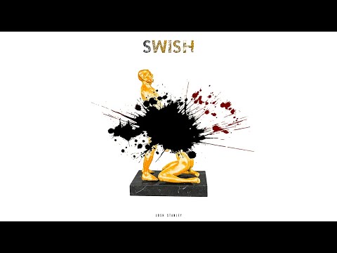 Josh Stanley - SWISH (Official Lyric Video)