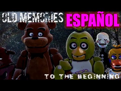 [Español] [FNAF SFM] Old Memories Season 3 Episode 19 - To The Beginning | NICOLÁS