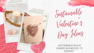 ZERO WASTE Valentine's Day ideas | Sustainable Black Owned Businesses to know!
