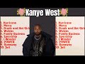Kanye West Playlist Ultimate Music Playlist 2024