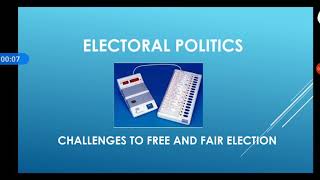 Challenges to Free and Fair Election 'Electoral Politics'