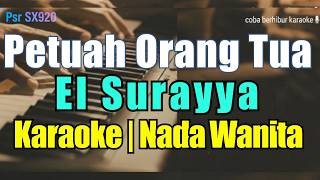 Download lagu [Karaoke] Petuah Orang Tua - El Suraya (Karaoke Nada Wanita) | Fatwa Orang Tua mp3