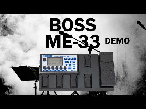 Exploring the 24-bit Effects and COSM Amp Modeling of the Boss ME-33