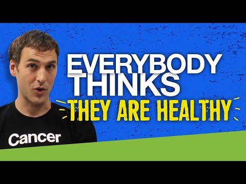 Everybody thinks they are healthy