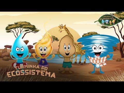 Os quatro elementos da natureza - TURMINHA DO ECOSSISTEMA - Música: Turminha do Ecossistema