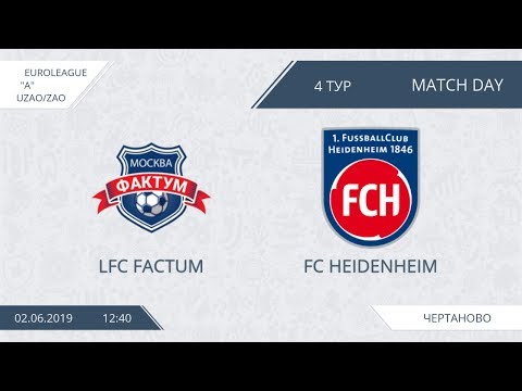AFL19. EuroLeague. UZAO/ZAO. Division A. Day 4. LFC Factum - FC Heidenheim.