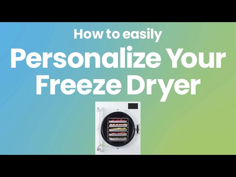 How to Personalize Your Freeze Dryer