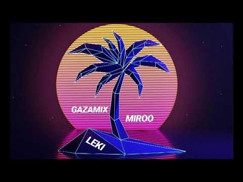 GAZAMIX x MIROO - LEKI (2019)