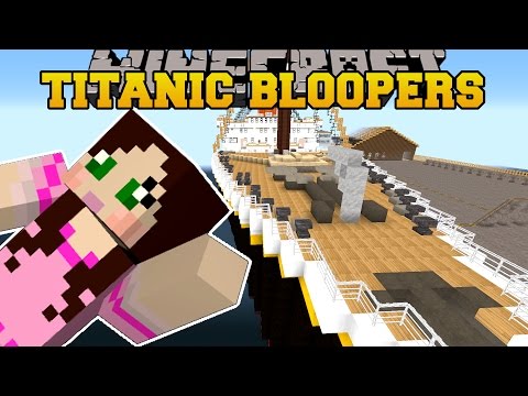 PopularMMOs - Minecraft: TITANIC MOVIE - BLOOPERS! - Custom Roleplay