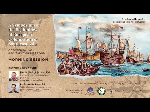 A Symposium on the Beginnings of European Colonization of Southeast Asia  Part 1 - Morning Session