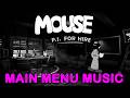 MOUSE P I For Hire 1 Hour Of Main Menu Music