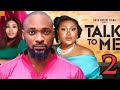 TALK TO ME 2 (New Nollywood Movie)Deza The Great, Ruth Kadiri, Annes Enekwe #nollywoodmovies #2024